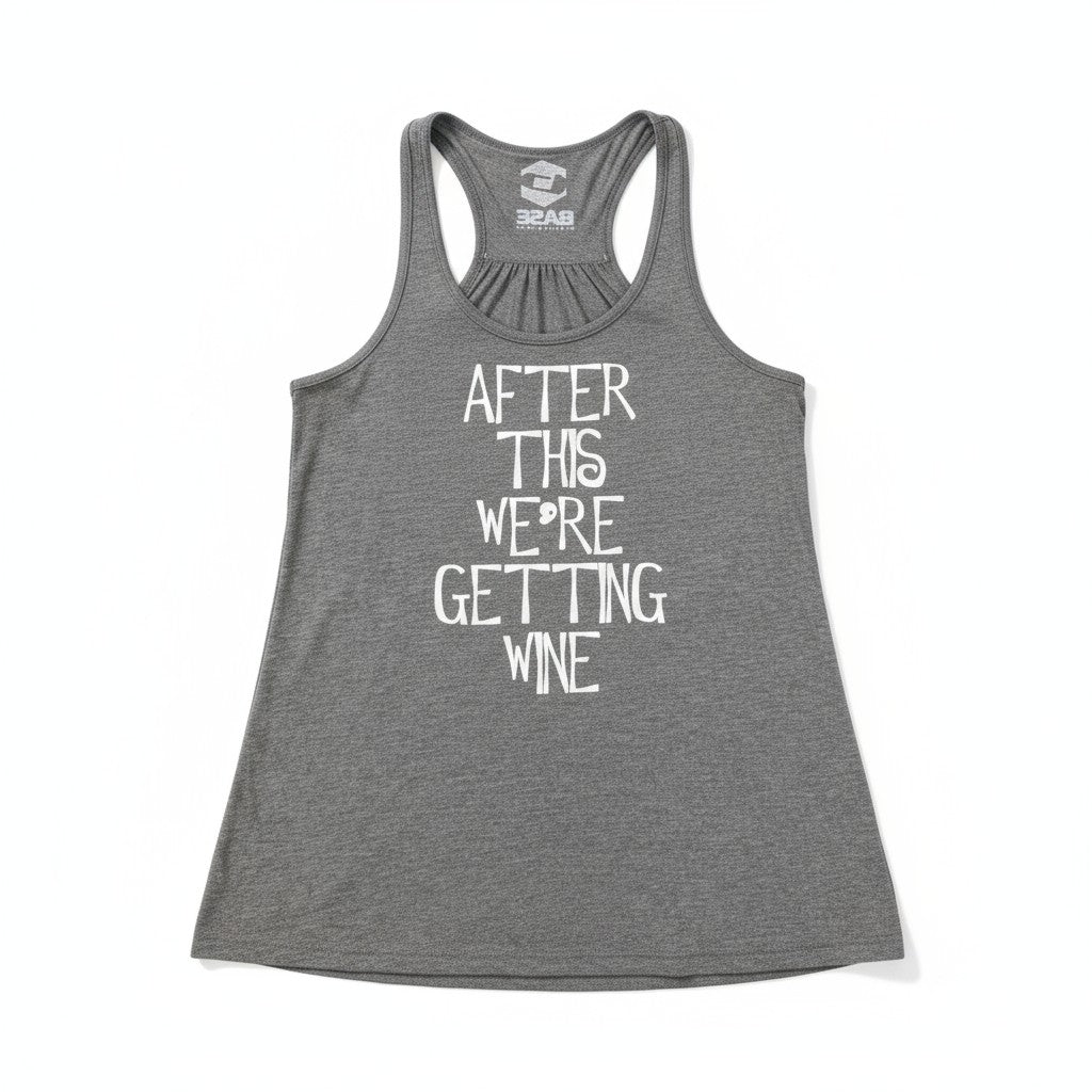 BASE Women's Tank — "After This... Wine"