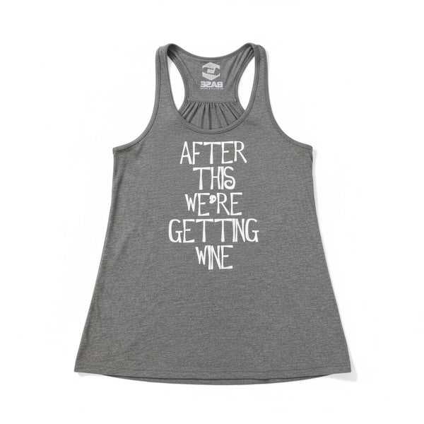 Women's Tank: "After This...Wine"