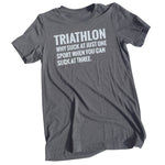 Men's T-Shirt: "Triathlon: Why Suck At One Sport When You Can Suck At Three"